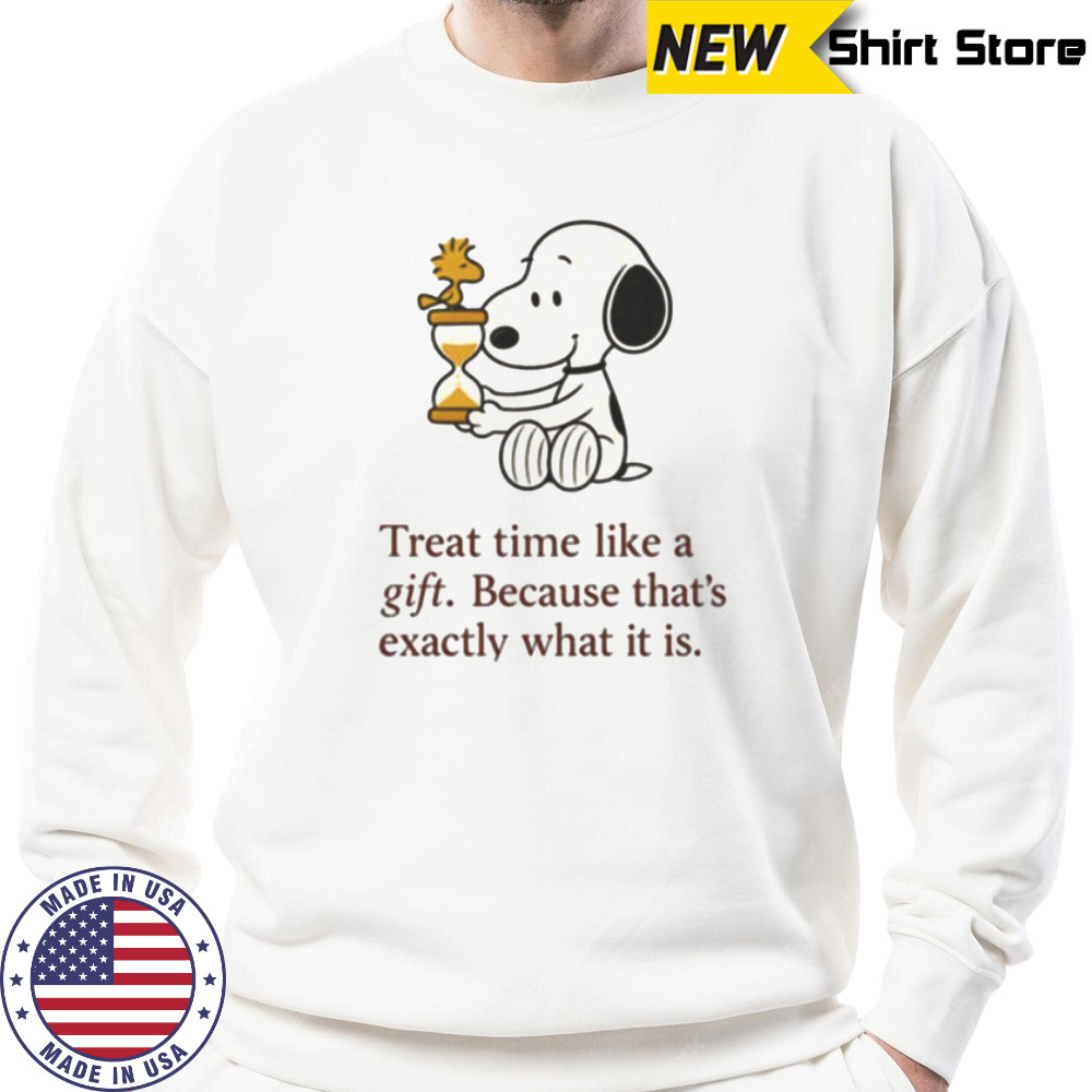 Snoopy and Woodstock treat time like a gift because that’s exactly what it is shirt Sweatshirt