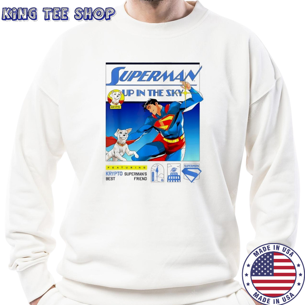 Superman 2025 Up in the Sky Krypto and Superman’s best friend shirt Sweatshirt