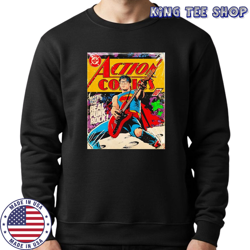 Superman maybe that’s the real punk rock shirt Sweatshirt
