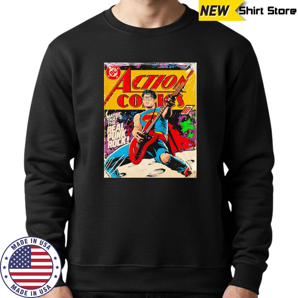 Superman maybe that’s the real punk rock shirt Sweatshirt
