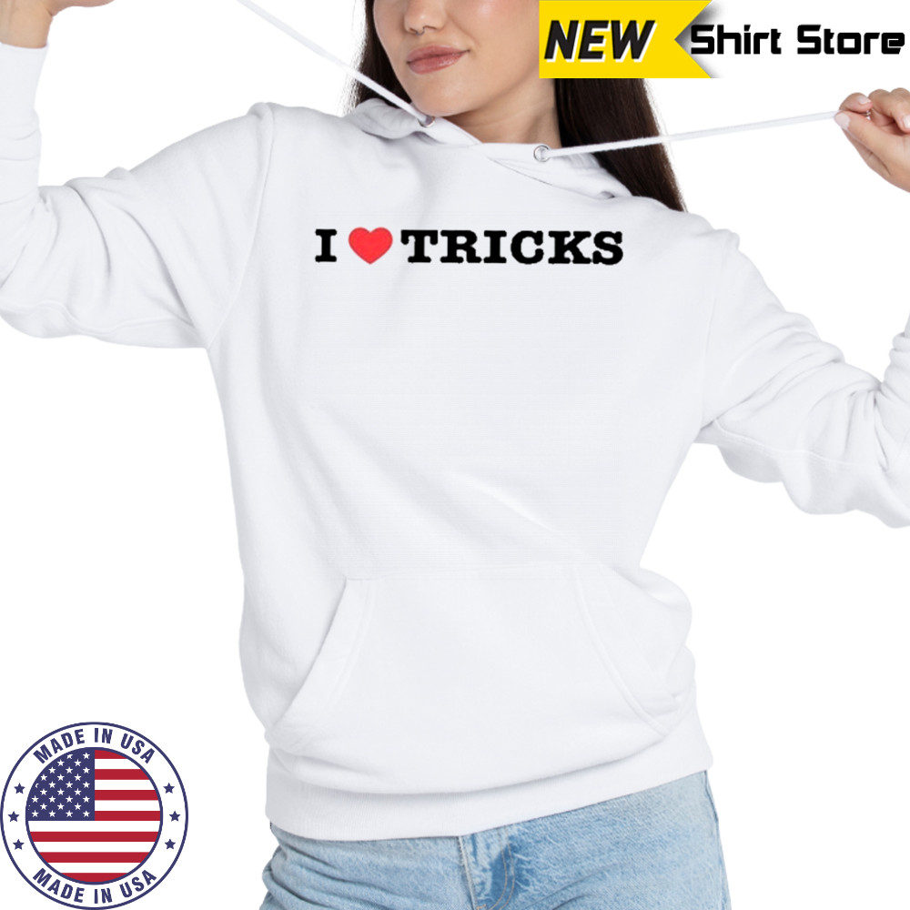 Thedancersresource I Love Tricks T-Shirt Hoodie