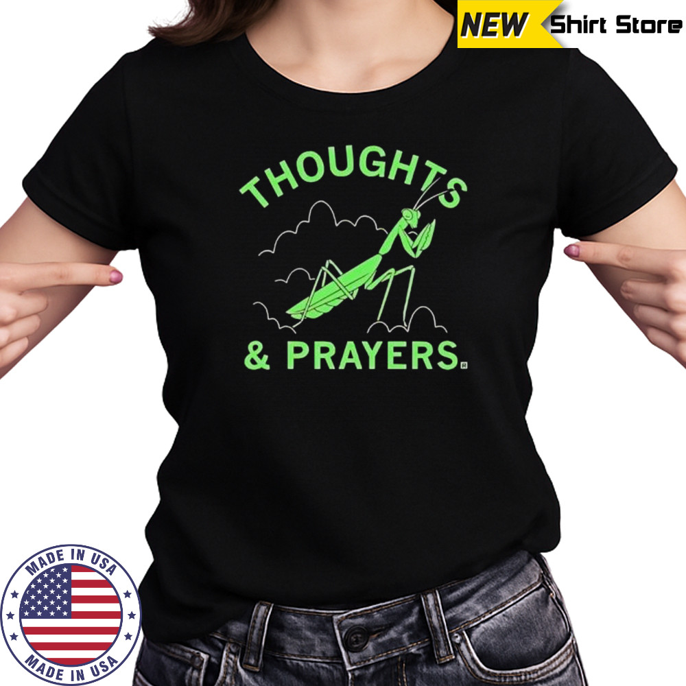 Thoughts and prayers mantis graphic shirt Women's T-shirt