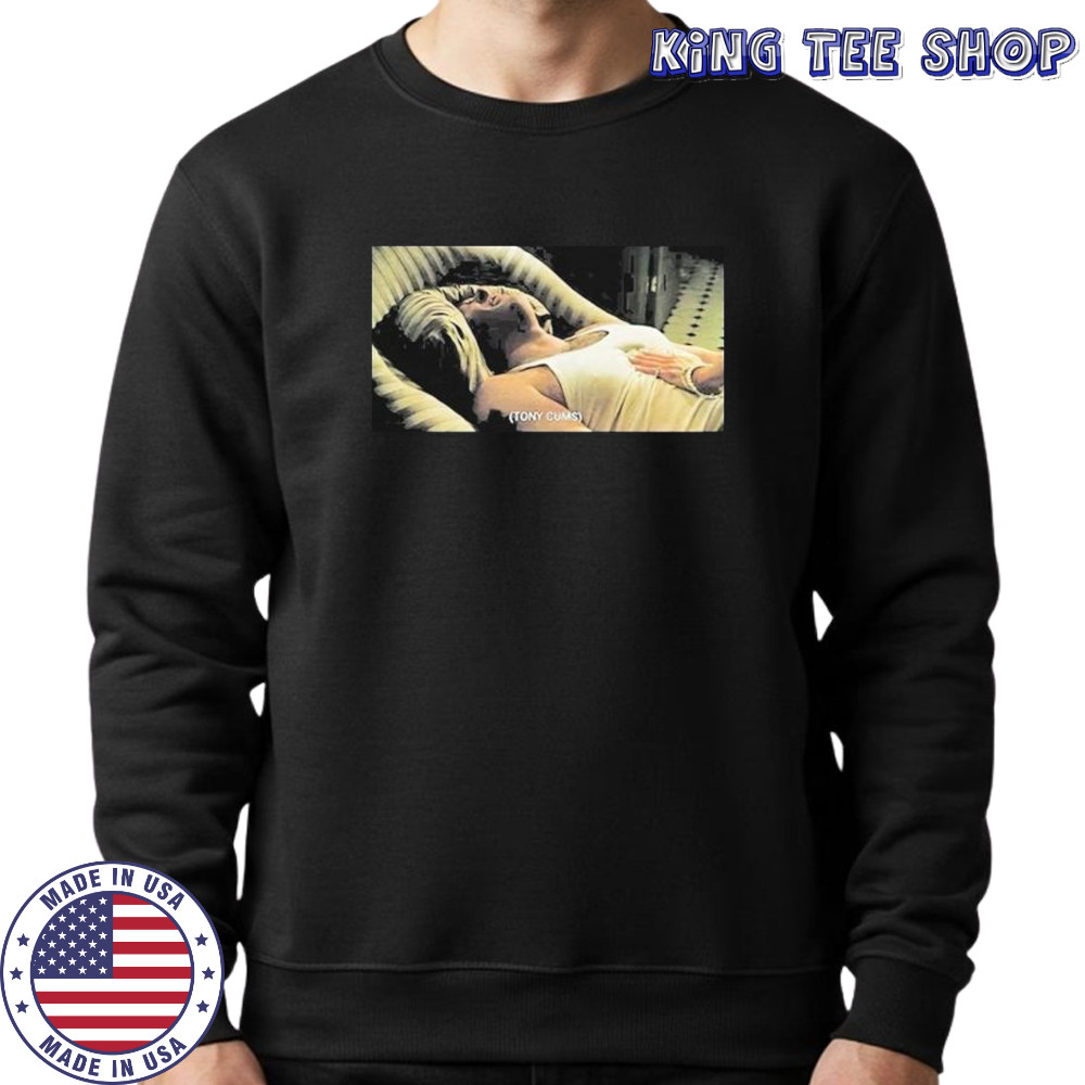 Tony Cums T-Shirt Sweatshirt