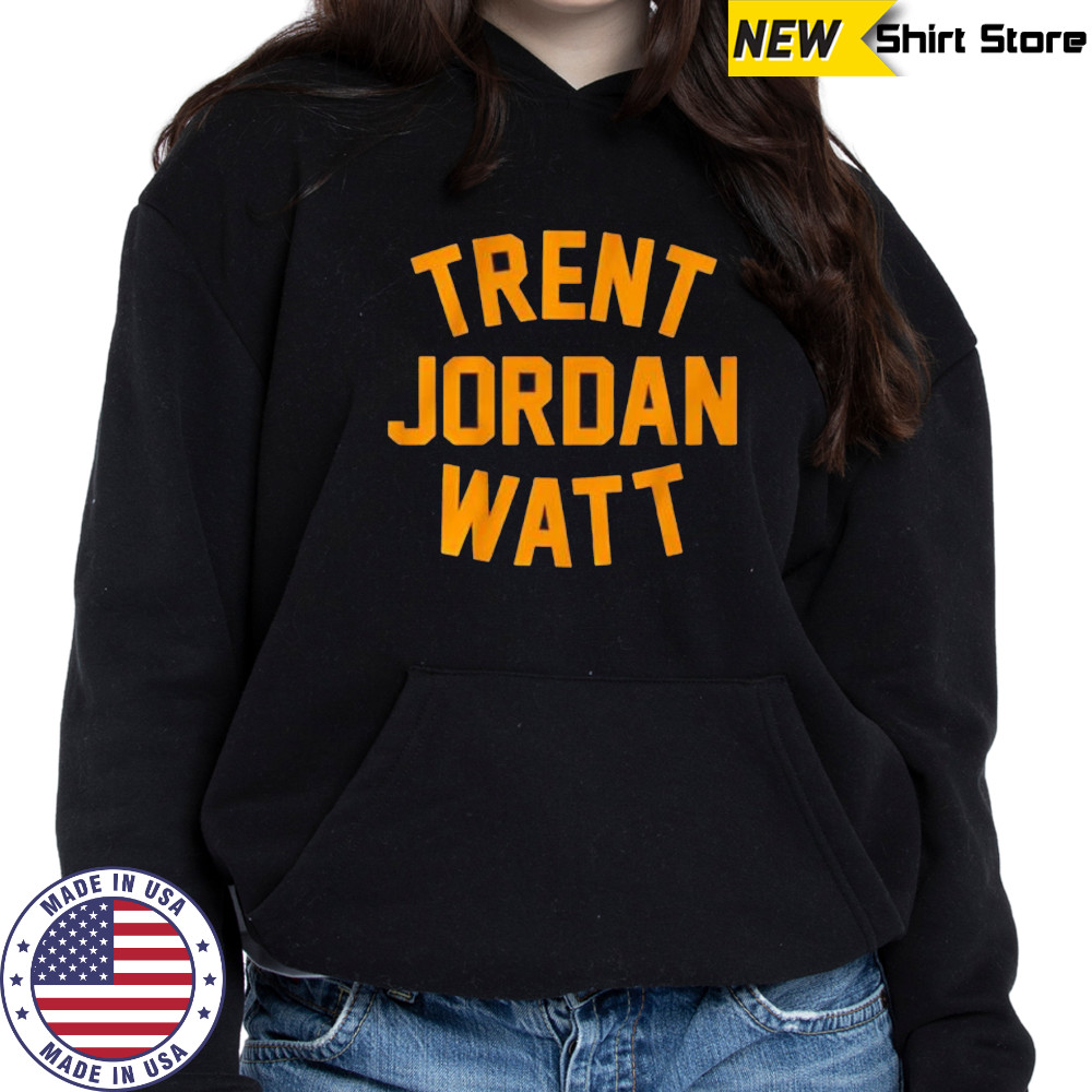 Trent Jordan Watt shirt Hoodie