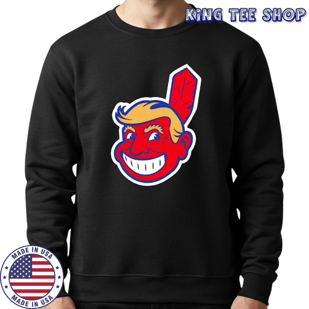 Trump chief wahoo make indians great again shirt Sweatshirt