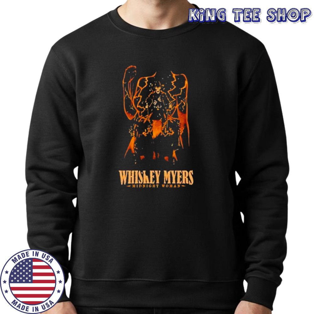 Whiskey myers midnight woman 2025 nashville shirt Sweatshirt