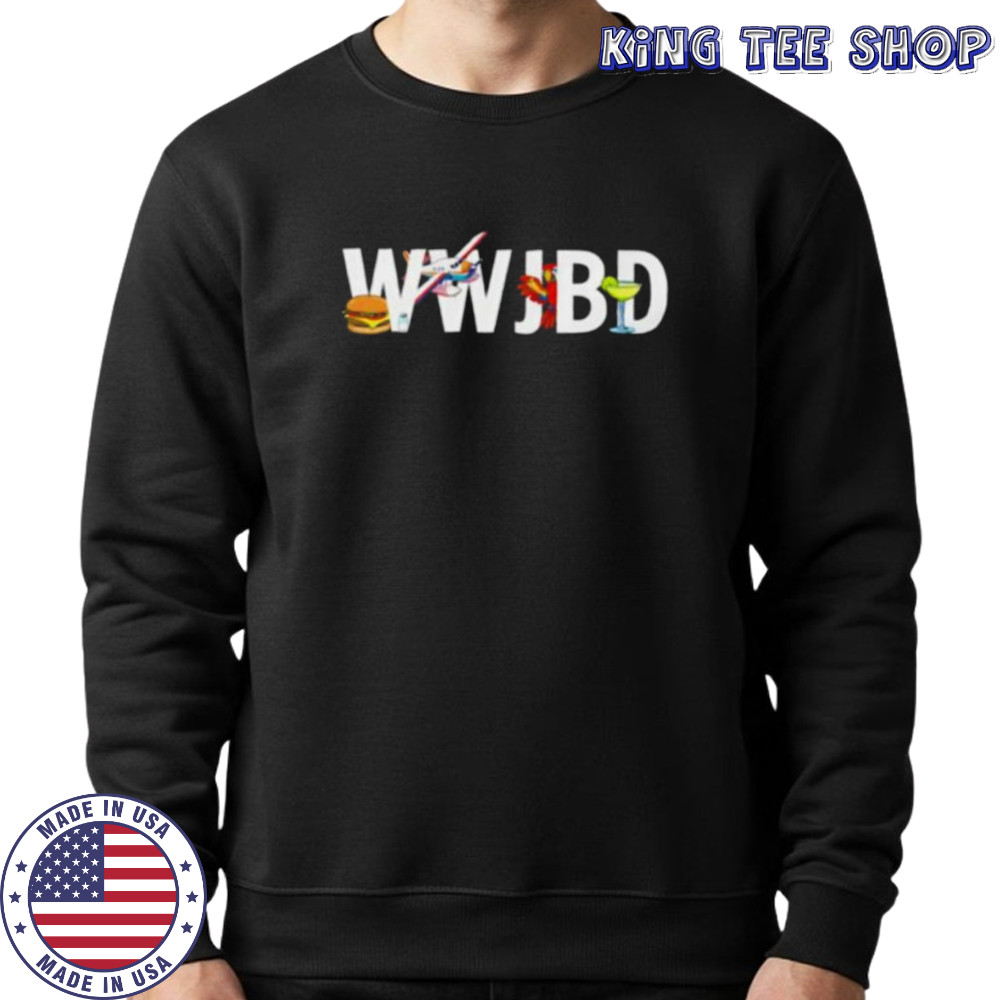 WWJBD Jimmy buffett summer 2025 shirt Sweatshirt