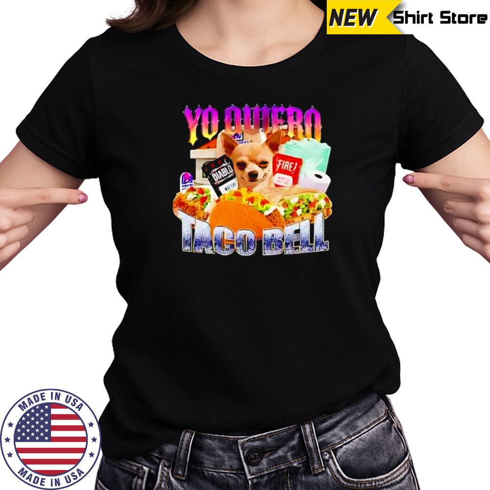 Yo Quiero Taco Bell Meme shirt Women's T-shirt