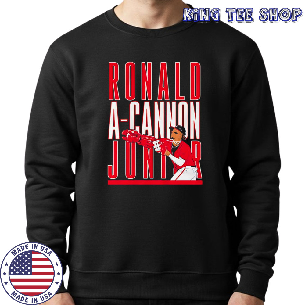 A-Cannon Jr Ronald Acuña Jr shirt Sweatshirt