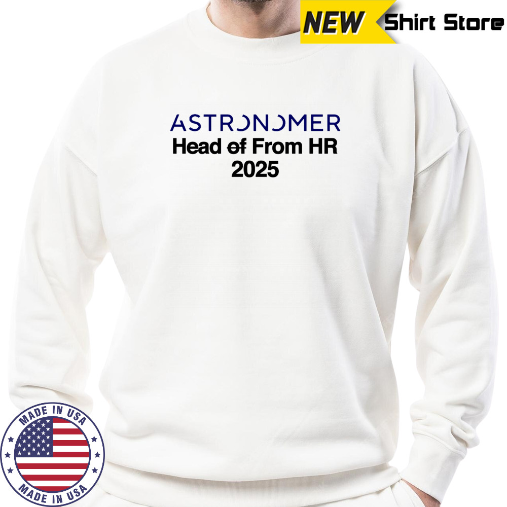 Astronomer head from HR 2025 shirt Sweatshirt