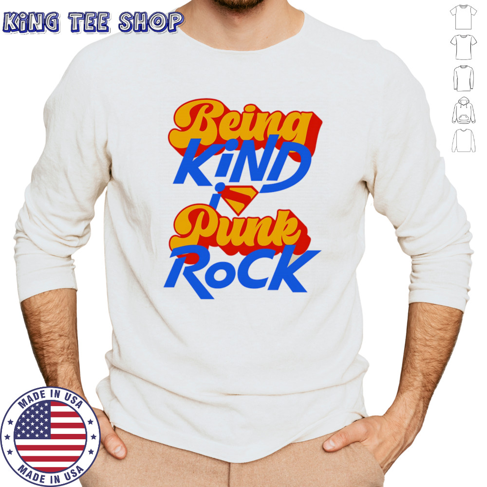 Being kind punk rock Superman shirt Long Sleeved