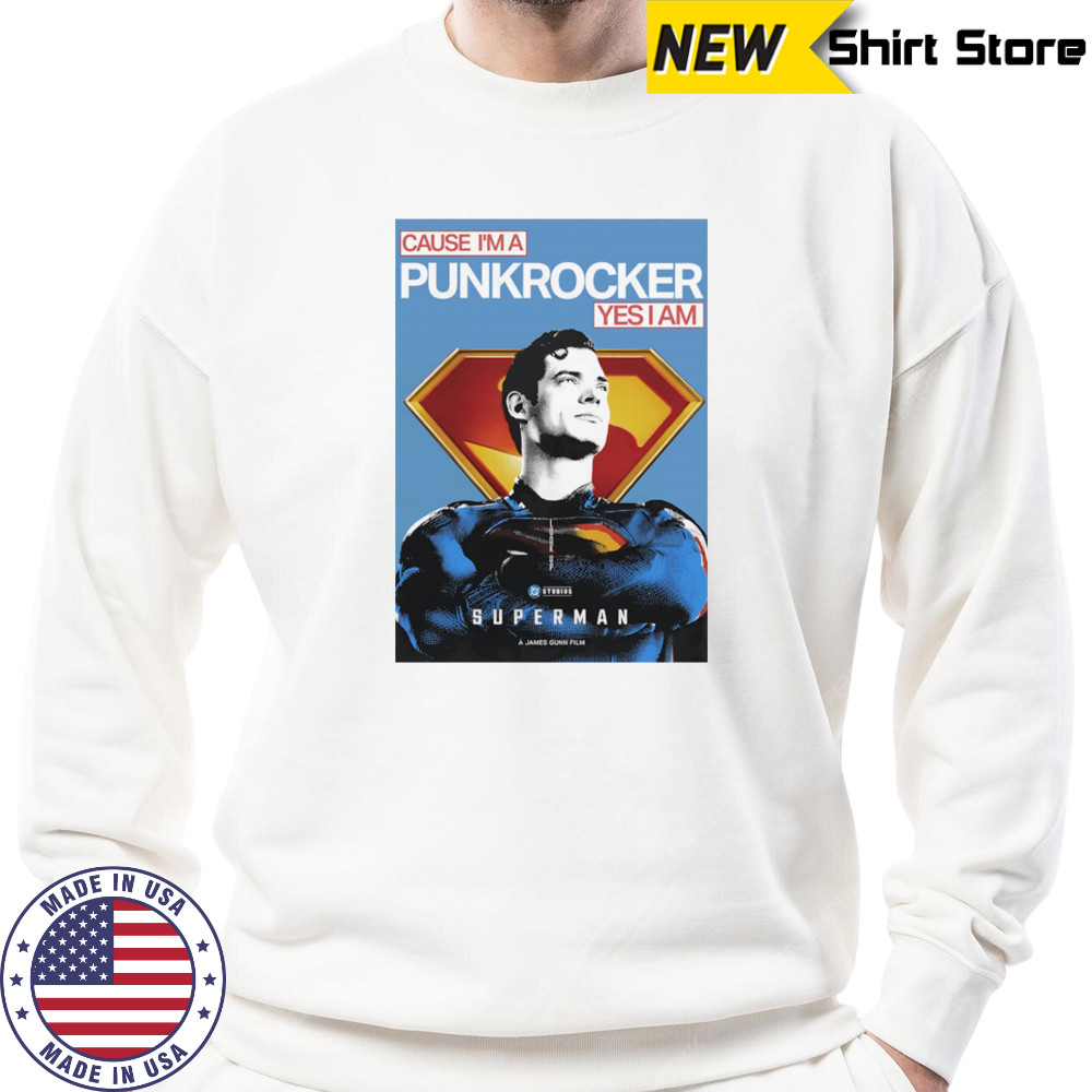 Cause I’m a Punk Rocker yes I am Superman shirt Sweatshirt