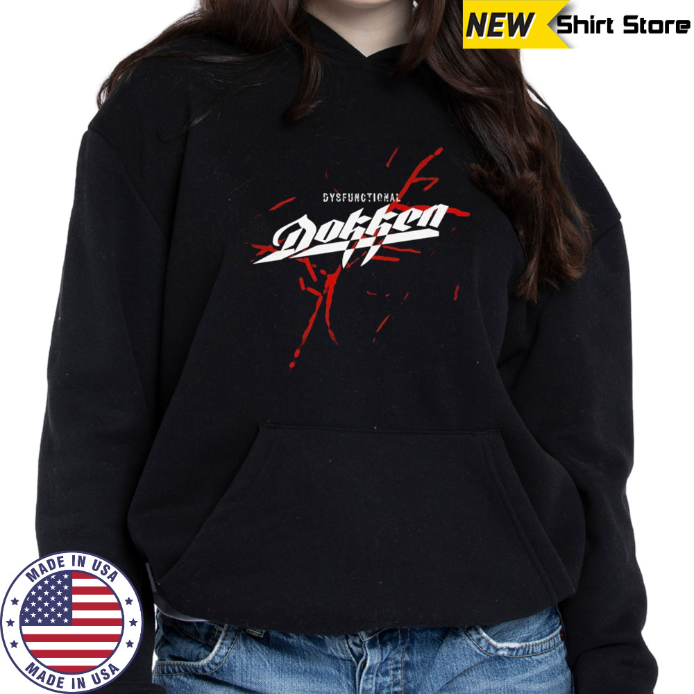 Dokken Dysfunctional T-shirt Hoodie