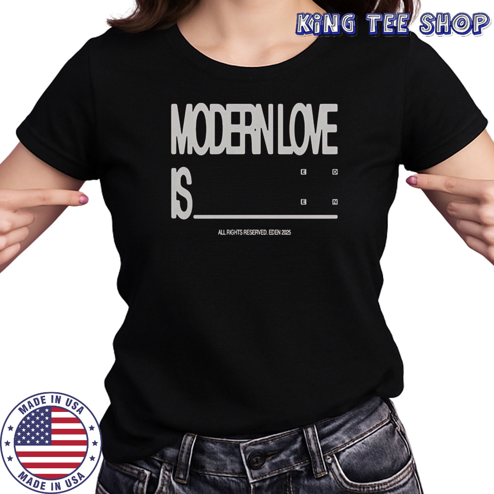 Eden Modern Love Is T-Shirt Women's T-shirt