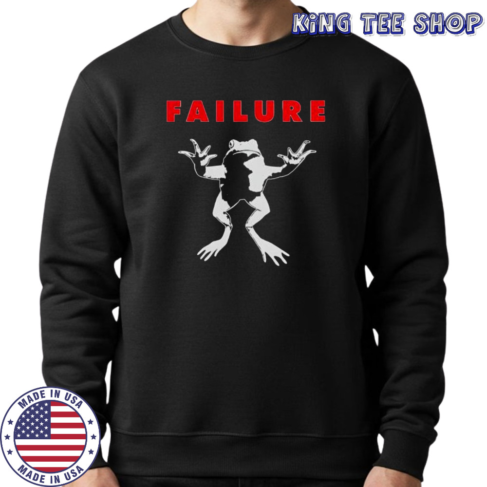 Failure Frog shirt Sweatshirt