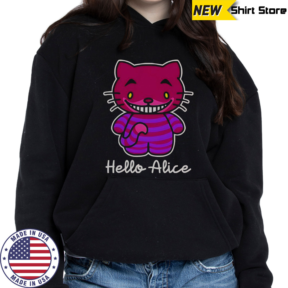 Hello Alice Cheshire Cat Hello Kitty Alice In The Wonderland T-Shirt Hoodie