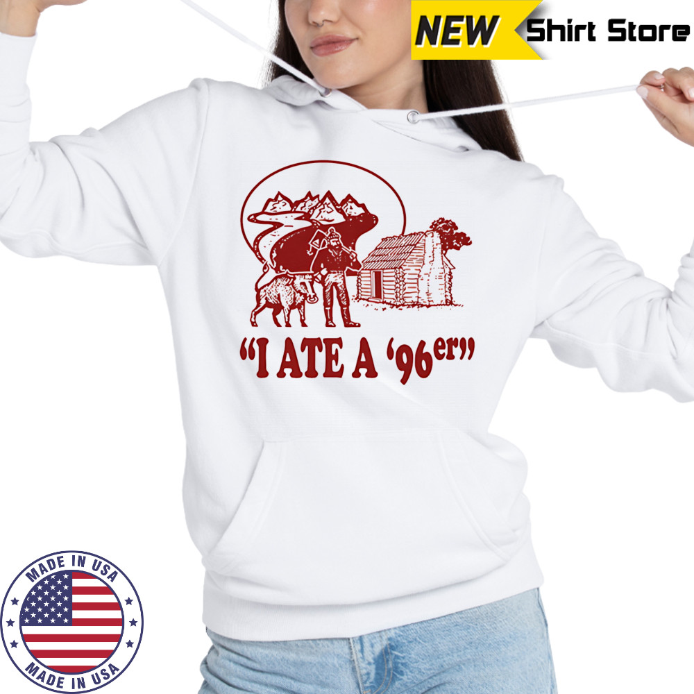 I ate a ’96er shirt Hoodie