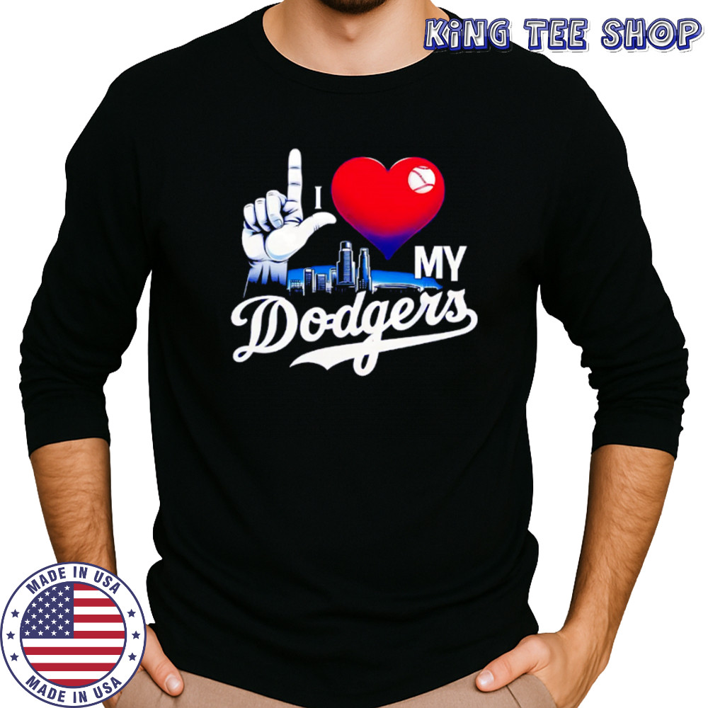 I love my Dodgers skyline shirt Long Sleeved