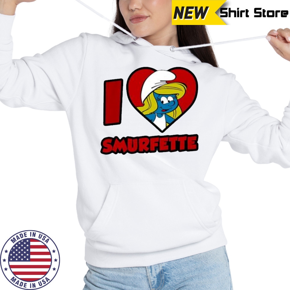 I love Smurfette shirt Hoodie