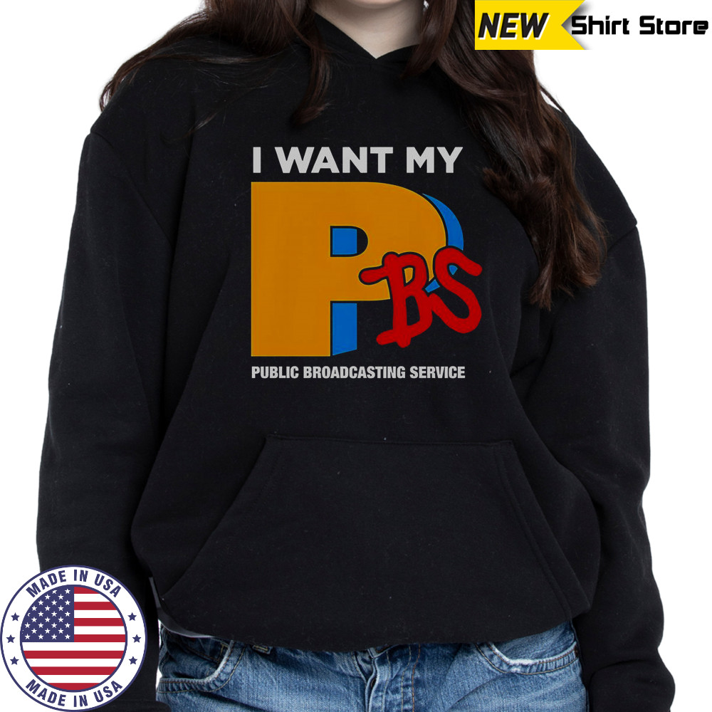 I Want My PBS Public Broadcasting Service T-Shirt Hoodie