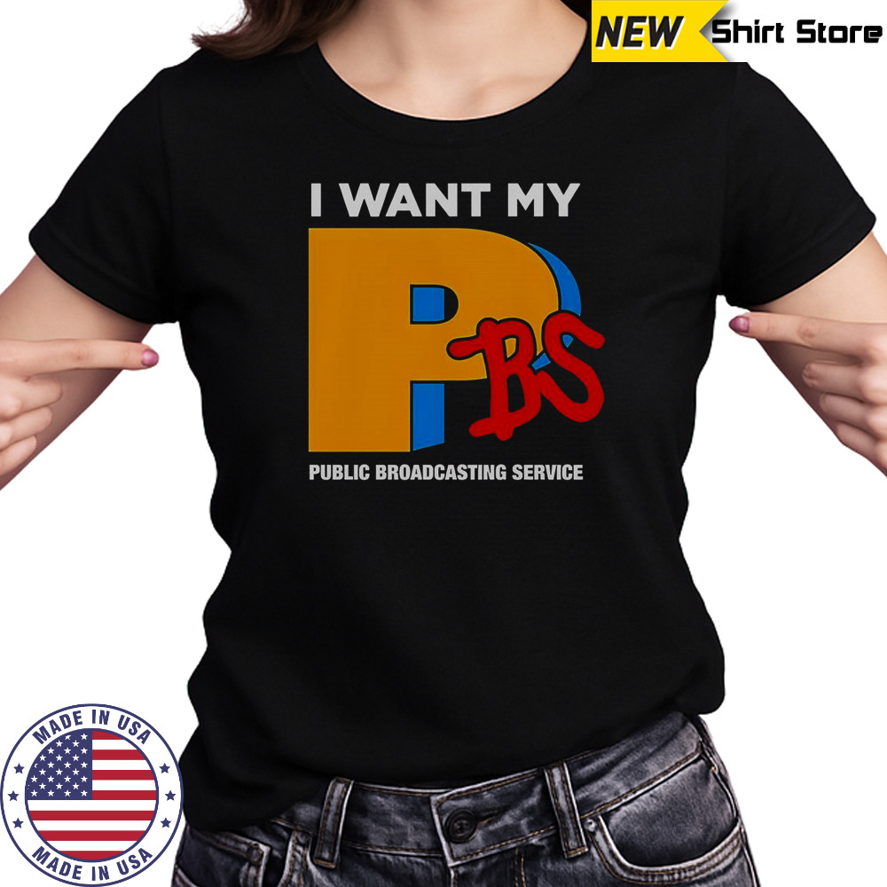 I Want My PBS Public Broadcasting Service T-Shirt Women's T-shirt