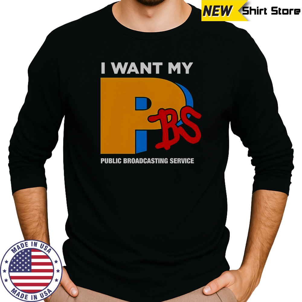 I Want My PBS Public Broadcasting Service T-Shirt Long Sleeved