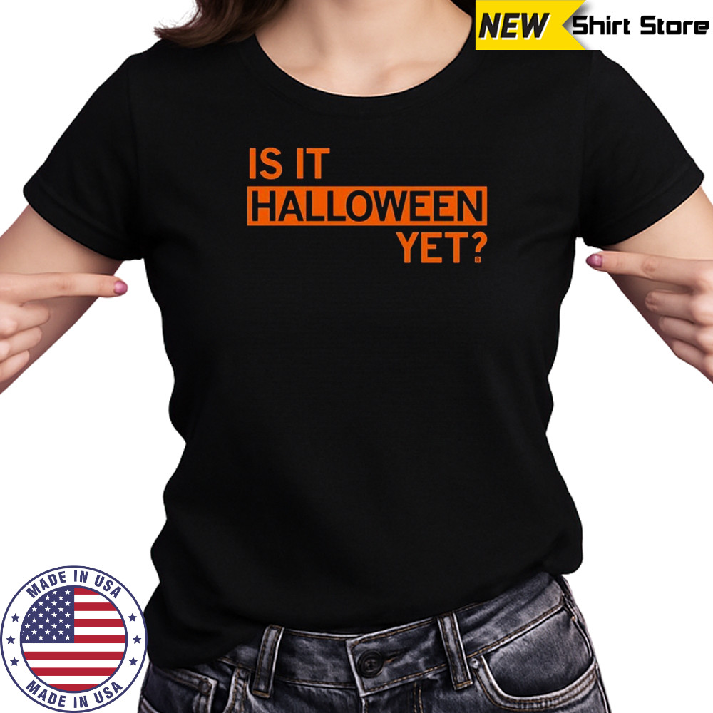 Is It Halloween Yet T-shirt Women's T-shirt