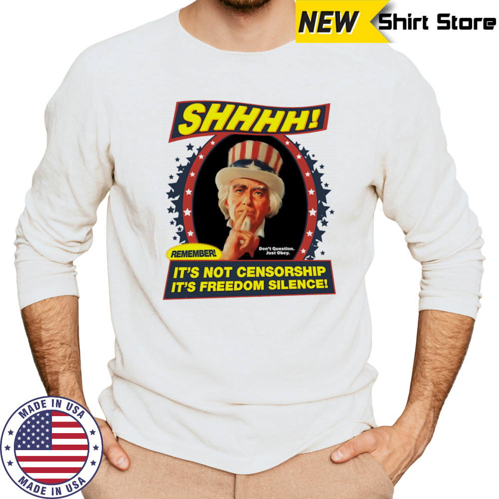 It’s not censorship it’s Freedom Silence shirt Long Sleeved