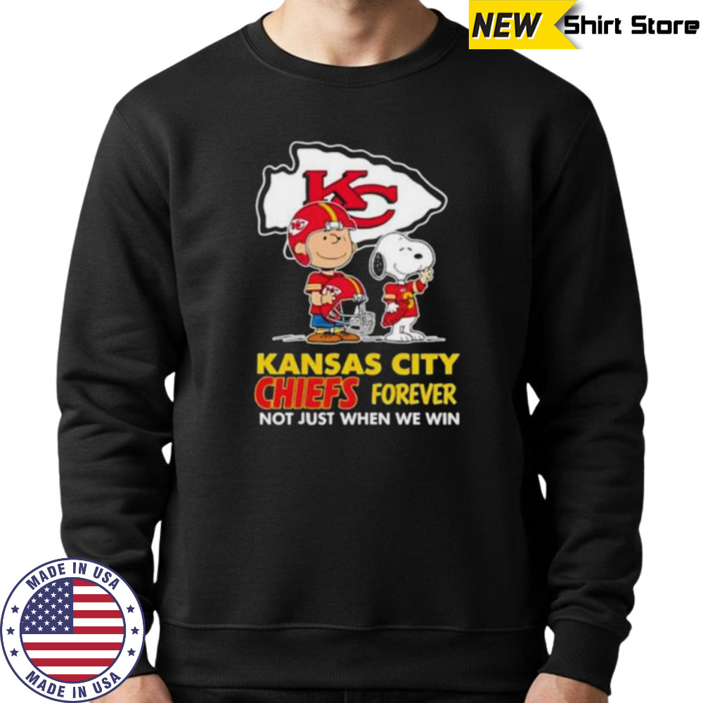Kansas City Chiefs Charlie Brown Snoopy Chiefs Forever Not Just When We Win shirt Sweatshirt