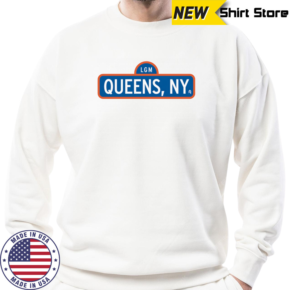LGM Queens NY shirt Sweatshirt