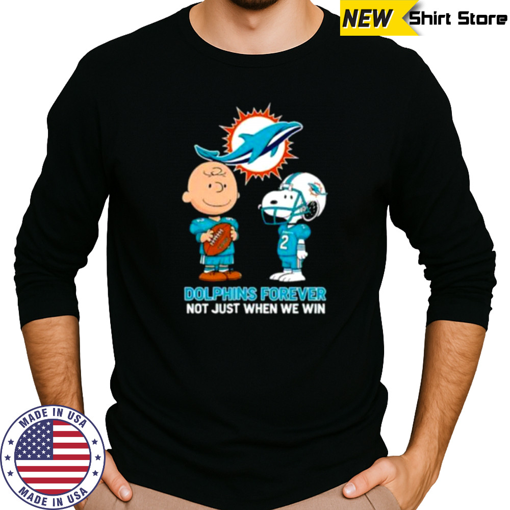 Miami Dolphins Charlie Brown Snoopy Dolphins Forever Not Just When We Win shirt Long Sleeved