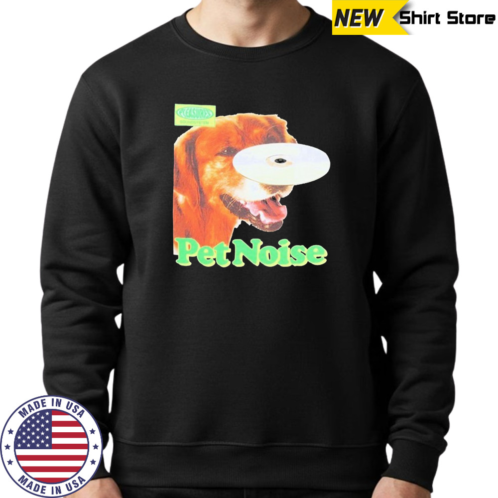 Pleasures Pet Noise Dog T-shirt Sweatshirt