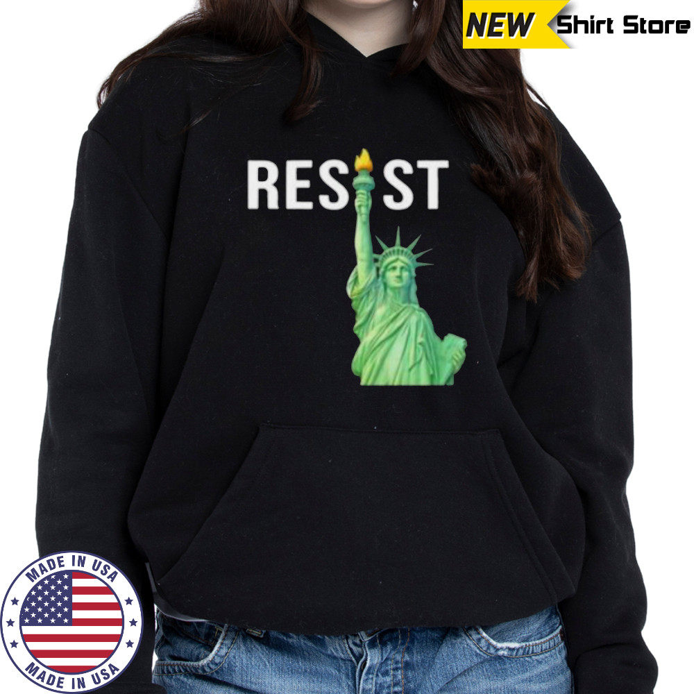Resist Statue of Liberty shirt Hoodie