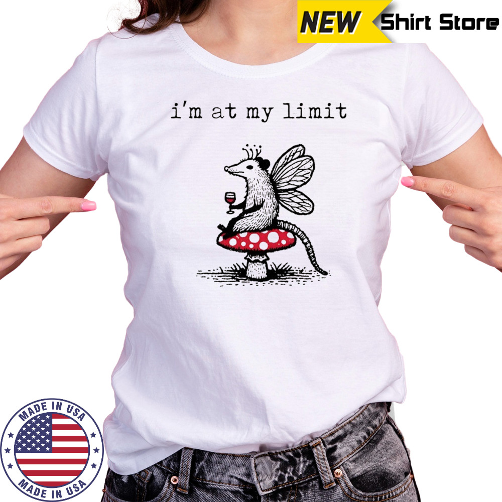 Sarcastic Possum Wine Mushroom I’m at my limit shirt Women's T-shirt
