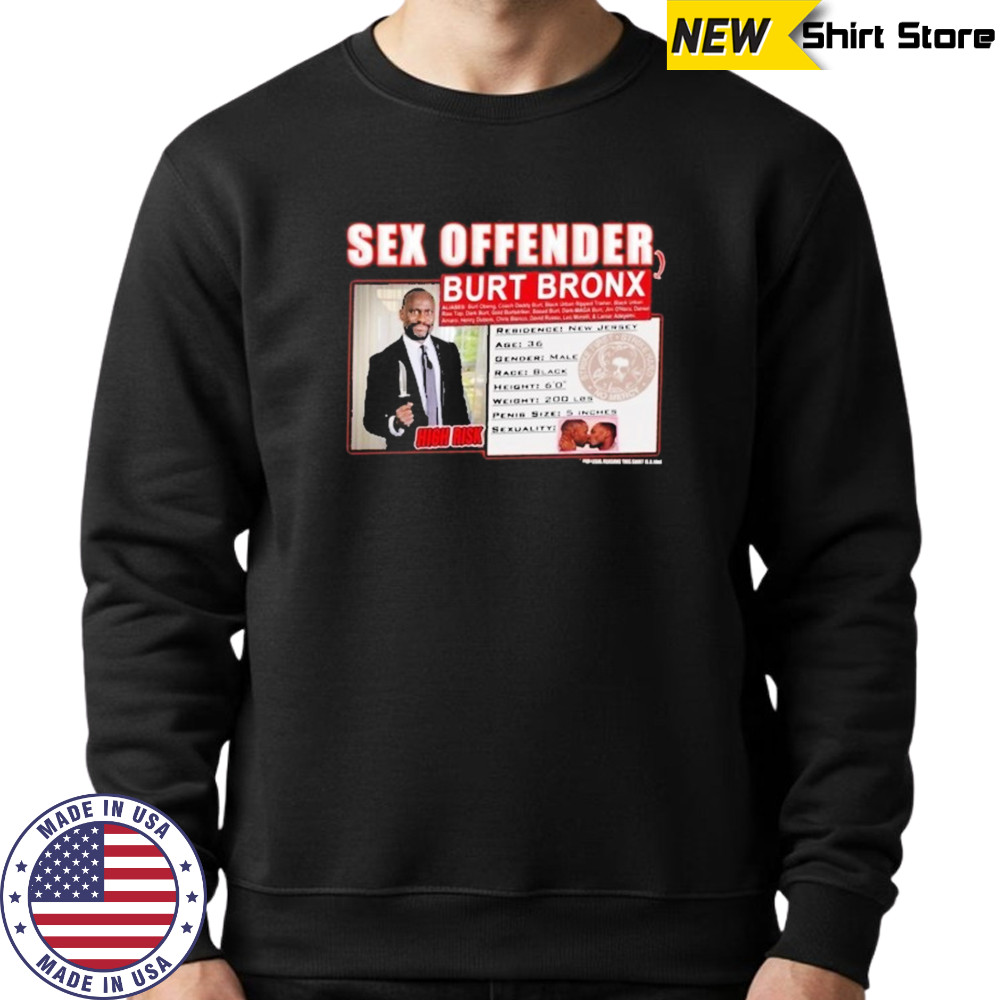 Sex Offender Burt Offender T-shirt Sweatshirt