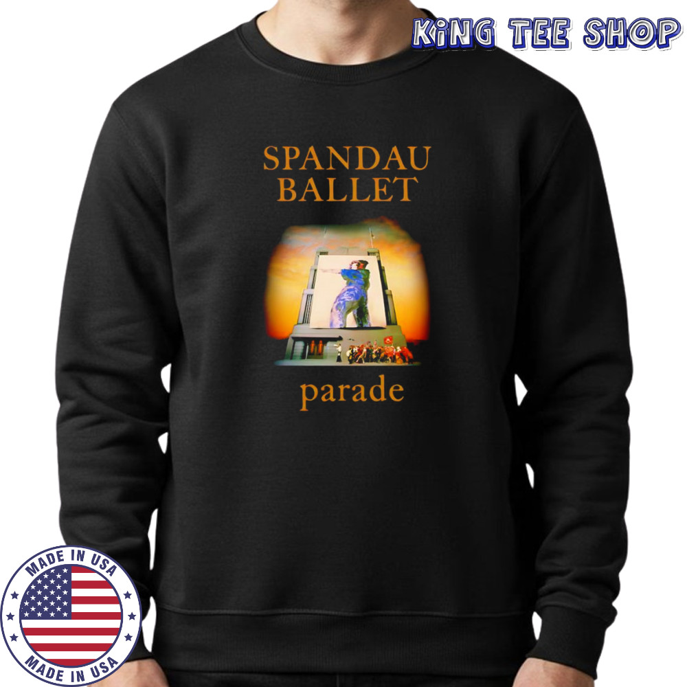 Spandau Ballet Parade shirt Sweatshirt