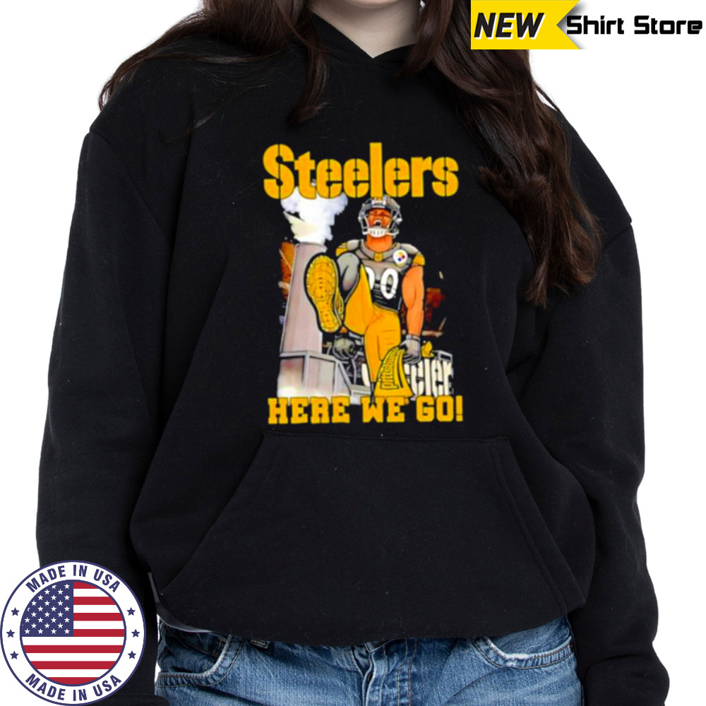 TJ Watt Pittsburgh Steelers here we go shirt Hoodie