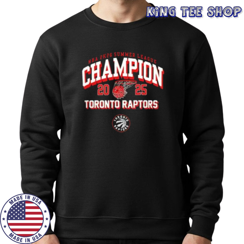 Toronto Raptors NBA 2K26 Summer League 2025 Las Vegas Champions shirt Sweatshirt