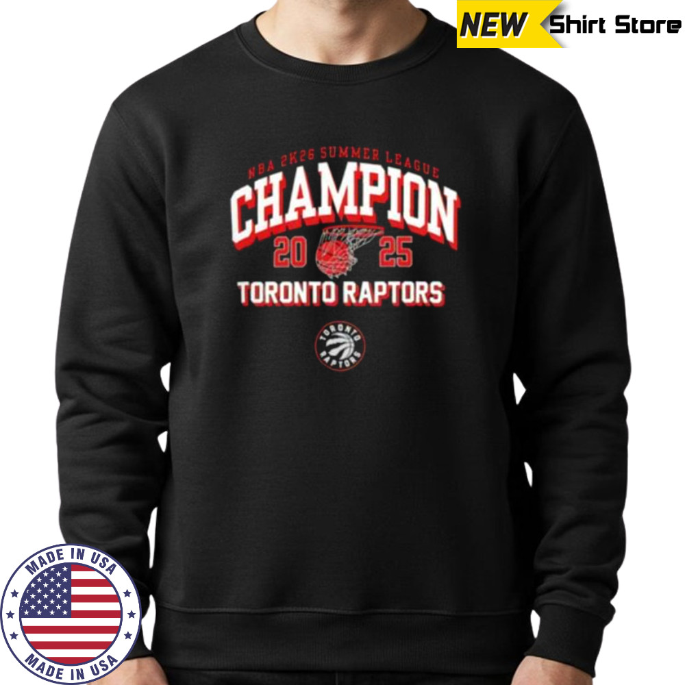 Toronto Raptors NBA 2K26 Summer League 2025 Las Vegas Champions shirt Sweatshirt