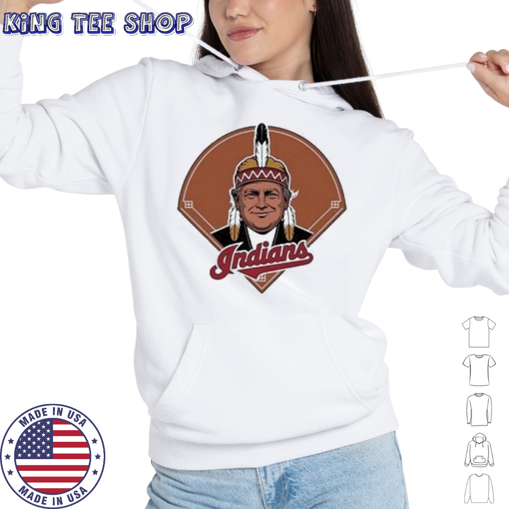 Trump Chief Wahoo Indians T-Shirt Hoodie