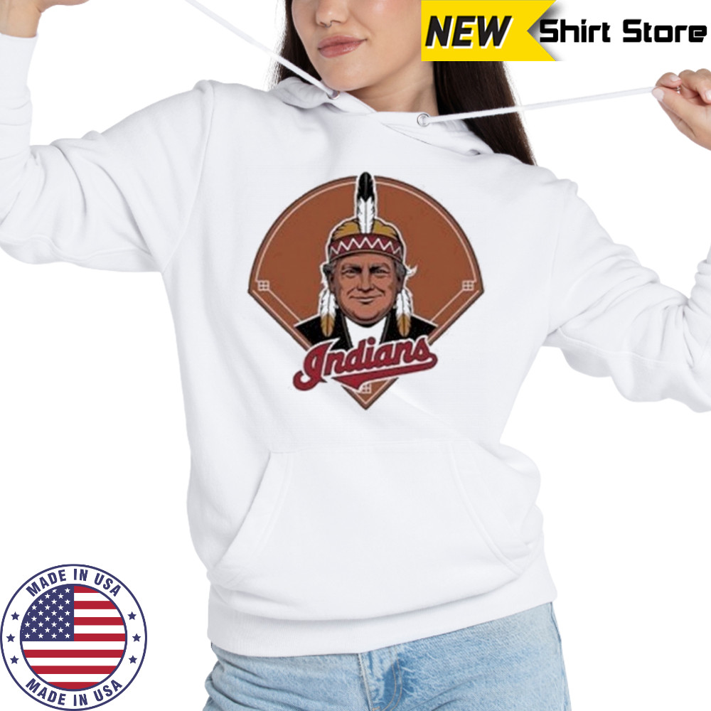 Trump Chief Wahoo Indians T-Shirt Hoodie