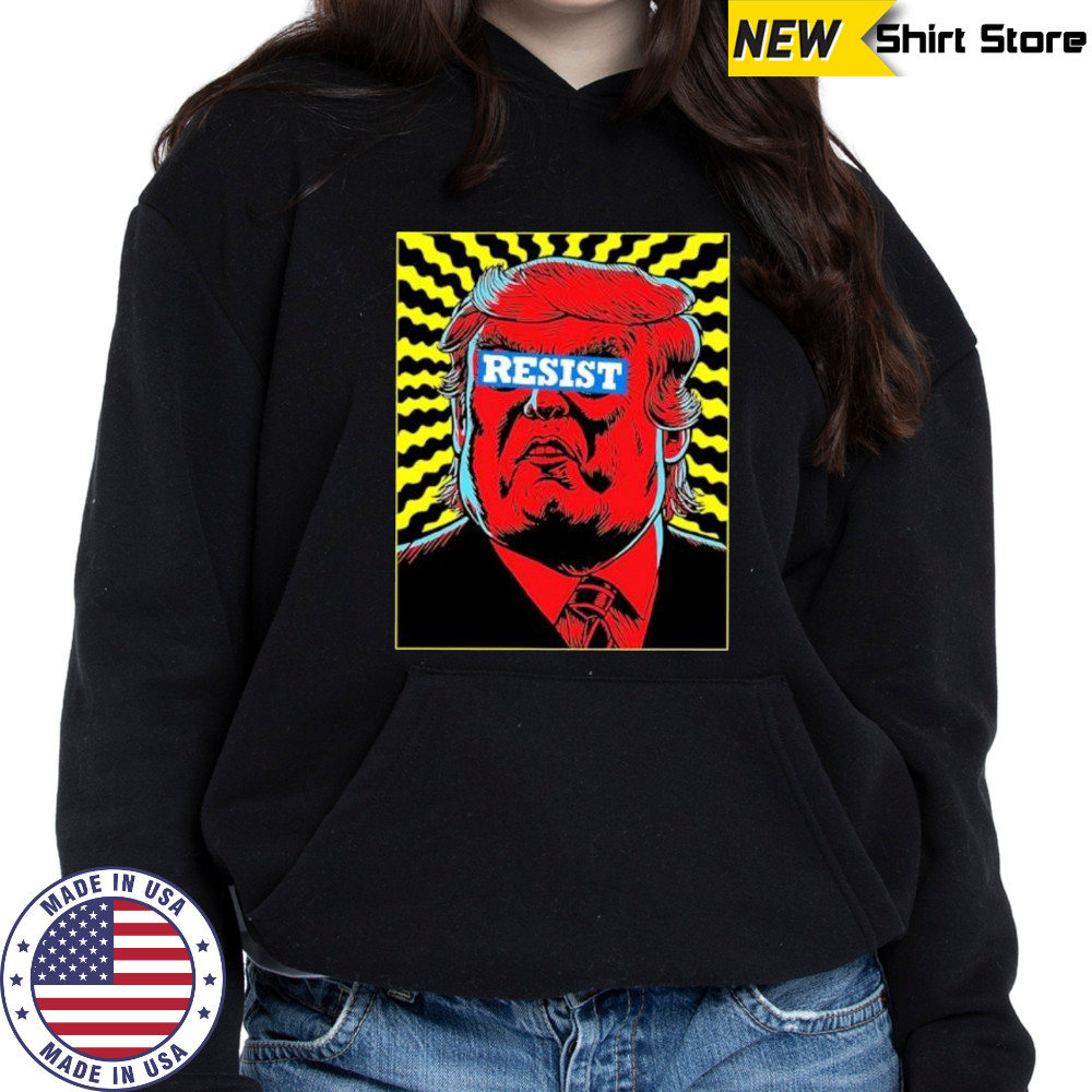 Trump Resist shirt Hoodie