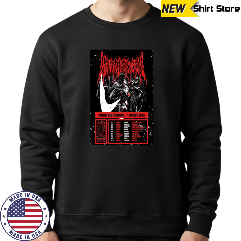 Within Destruction Europe 2025 Poster Shirt Sweatshirt
