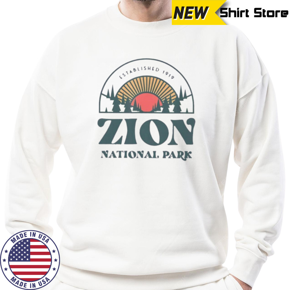 Zion National Park established 1919 shirt Sweatshirt