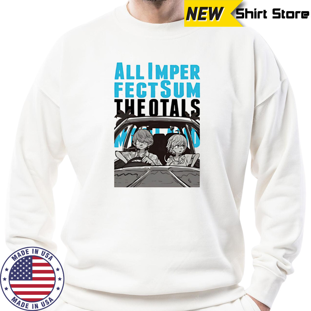 All imperfect summerland shirt Sweatshirt