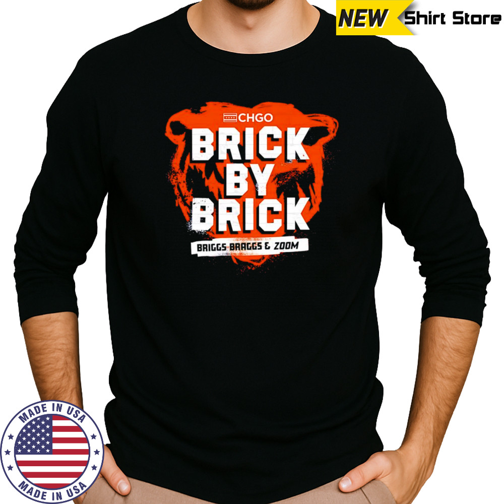 Brick by brick Chicago Bears shirt Long Sleeved