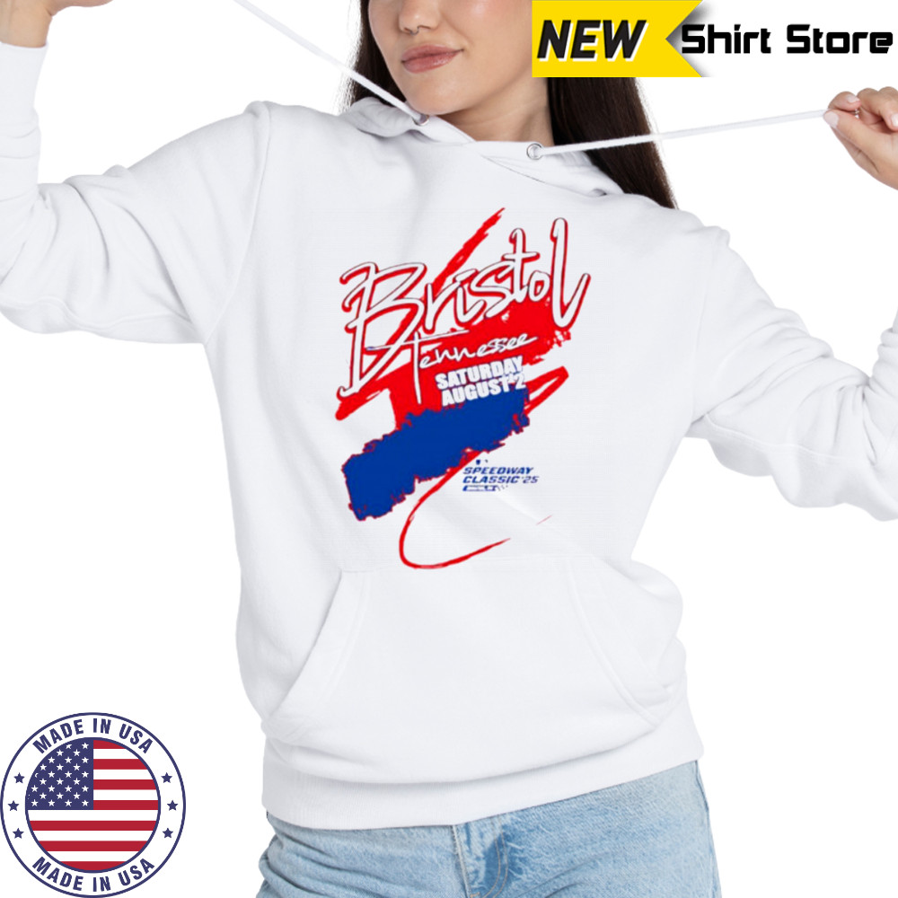 Bristol Tennessee Saturday August 2 Speedway Classic 2025 shirt Hoodie