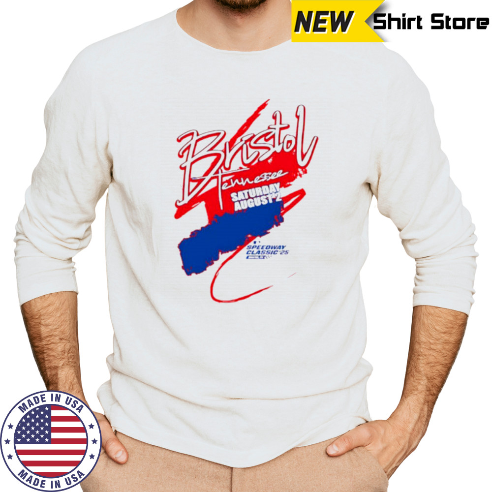 Bristol Tennessee Saturday August 2 Speedway Classic 2025 shirt Long Sleeved