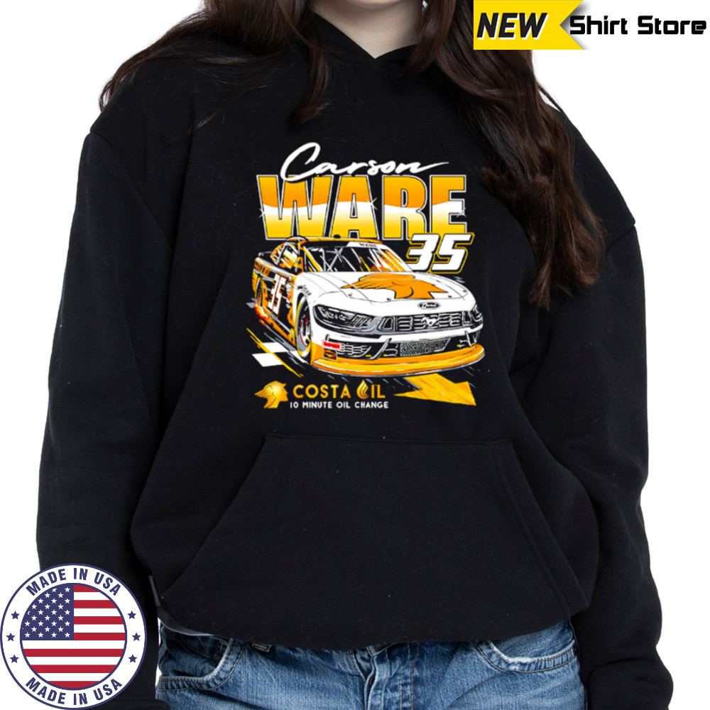 Carson Ware 35 Costa Oil 10 minute oil change shirt Hoodie