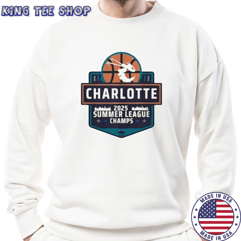 Charlotte Hornets 2025 Summer League Champs shirt Sweatshirt